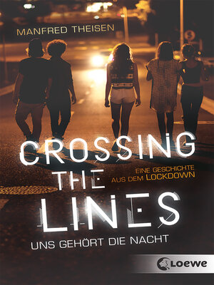 cover image of Crossing the Lines--Uns gehört die Nacht